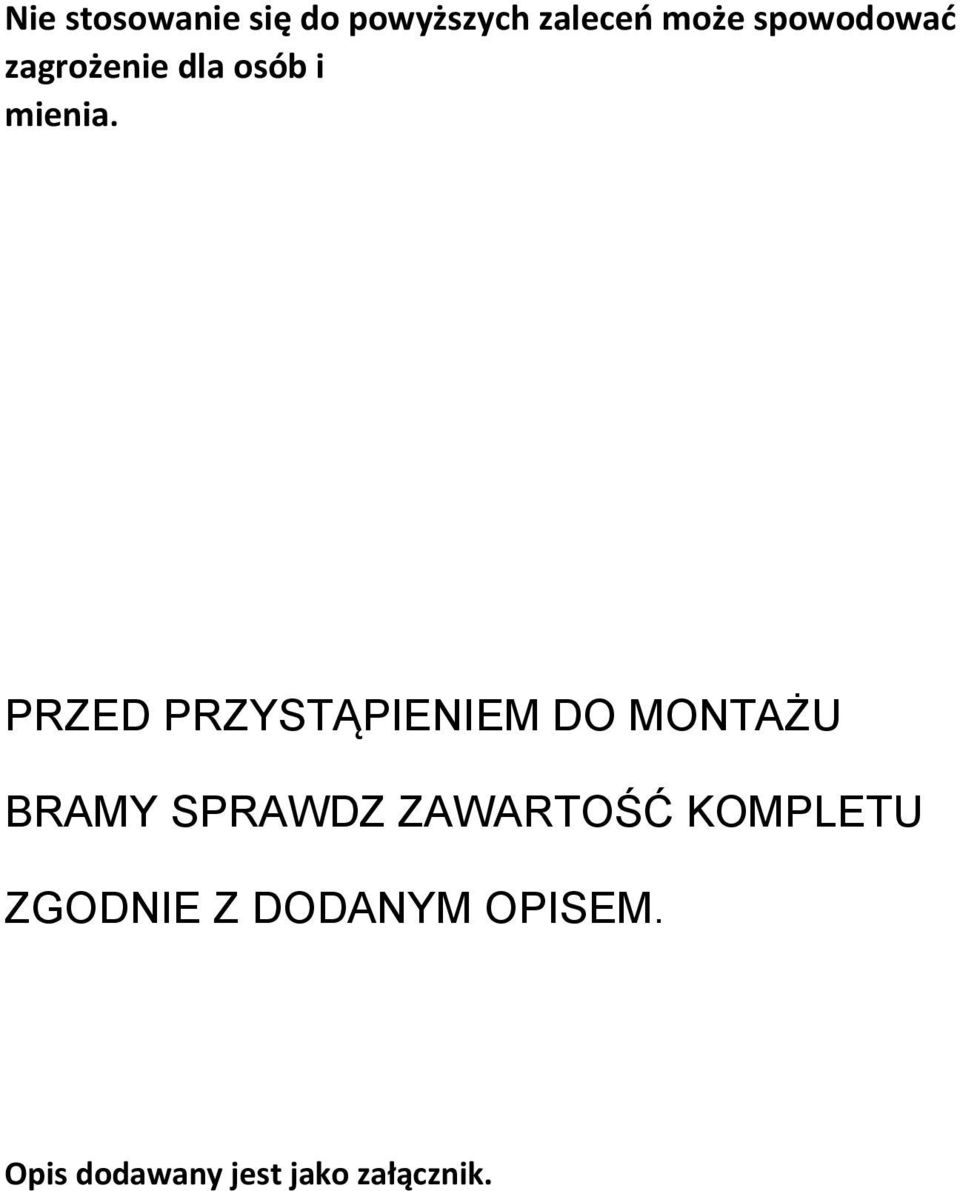 PRZED PRZYSTĄPIENIEM DO MONTAŻU BRAMY SPRAWDZ