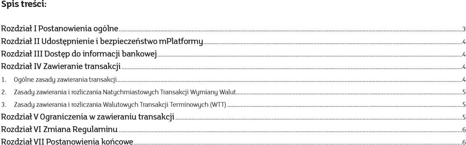 ..4 2. Zasady zawierania i rozliczania Natychmiastowych Transakcji Wymiany Walut...5 3.