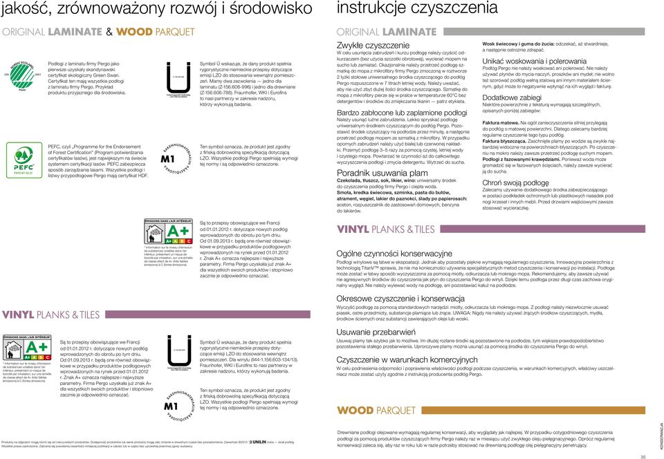 PEFC, czyli Programme for the Endorsement of Forest Certification (Program potwierdzania certyfikatów lasów), jest największym na świecie systemem certyfikacji lasów.
