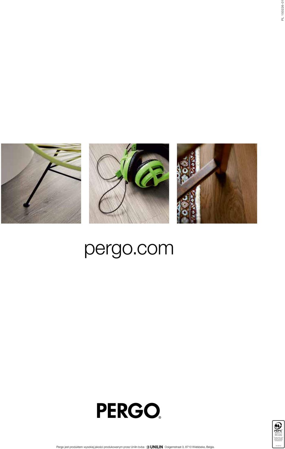 com PEFC/07-31-75 PEFC-Certified Pergo jest produktem wysokiej