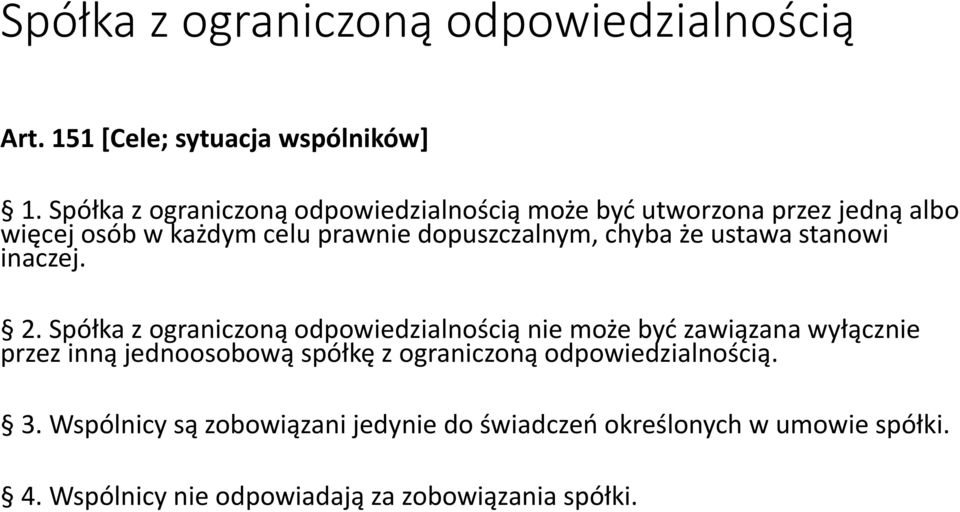 chyba że ustawa stanowi inaczej. 2.