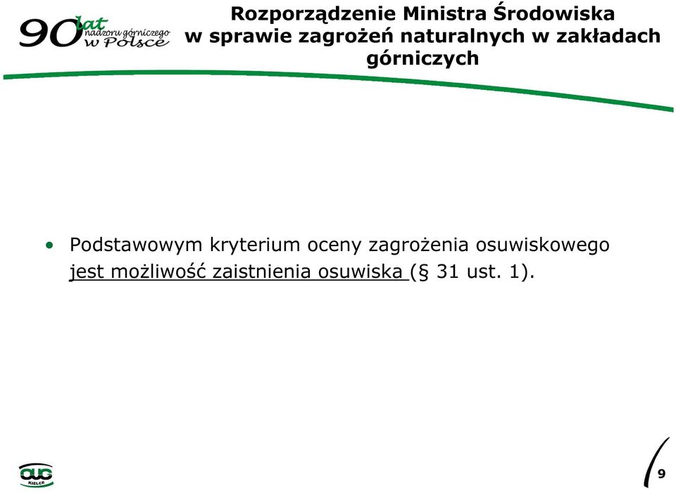 Podstawowym kryterium oceny zagrożenia