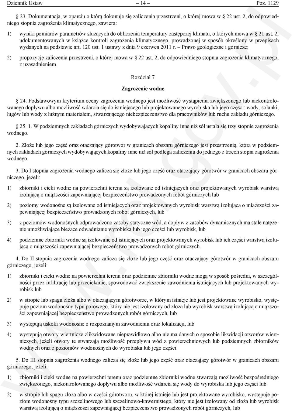 2, udokumentowanych w książce kontroli zagrożenia klimatycznego, prowadzonej w sposób określony w przepisach wydanych na podstawie art. 120 ust. 1 ustawy z dnia 9 czerwca 2011 r.