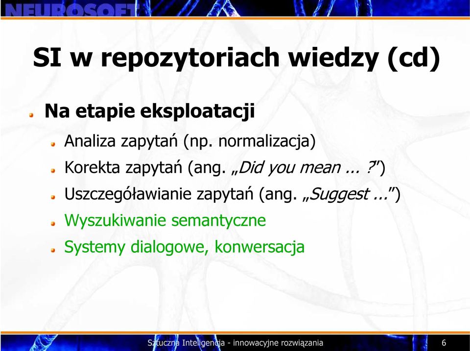 ..? ) Uszczegóławianie zapytań (ang. Suggest.