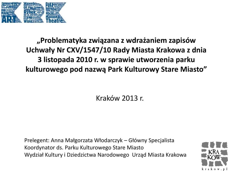 w sprawie utworzenia parku kulturowego pod nazwą Park Kulturowy Stare Miasto 2013 r.