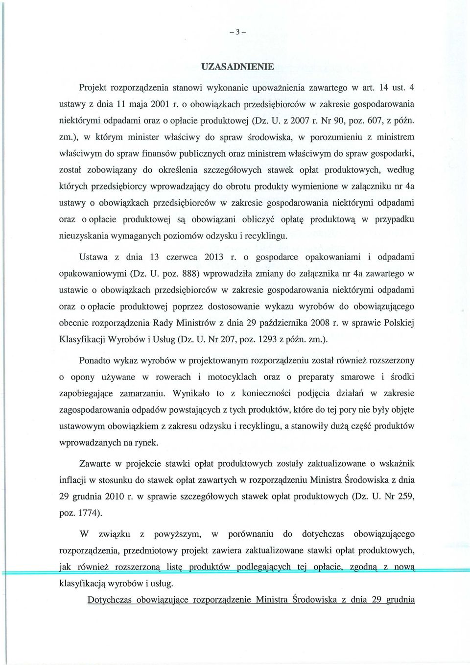 ), w którym minister w łaściwy do spraw środowiska, w porozumieniu z ministrem w ła ściwym do spraw finansów publicznych oraz ministrem w łaściwym do spraw gospodarki, zostal zobowiązany do okre