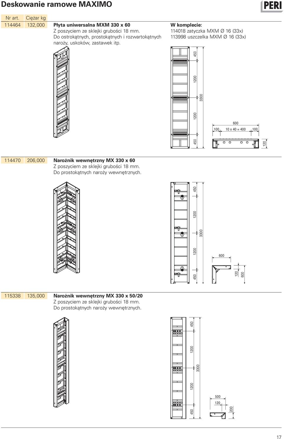 W komplecie: 114018 zatyczka MXM Ø 16 (33x) 113998 uszczelka MXM Ø 16 (33x) 0 0 3300 100 10 x 40 = 400 100