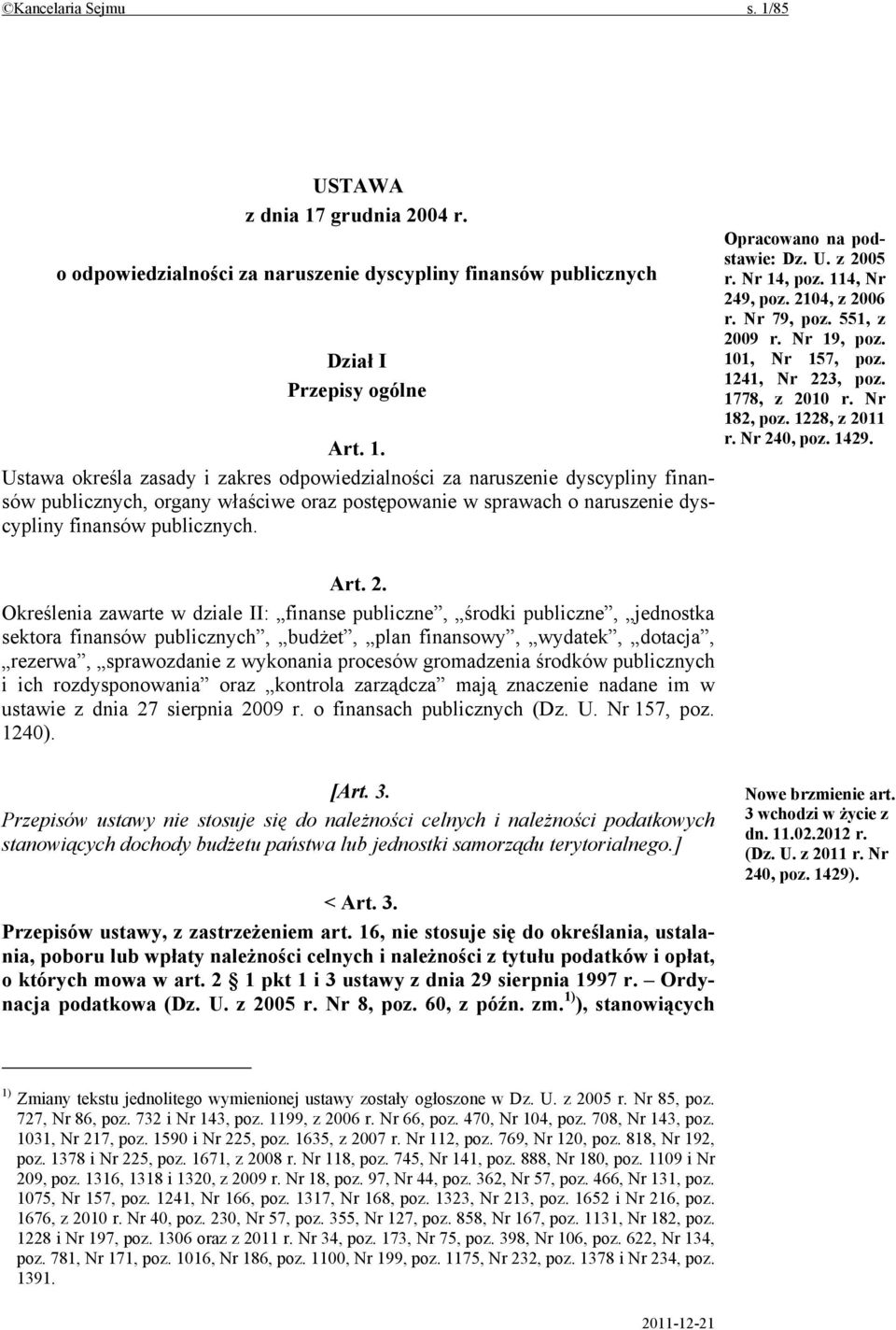 grudnia 2004 r. o odpowiedzialności za naruszenie dyscypliny finansów publicznych Dział I Przepisy ogólne Art. 1.