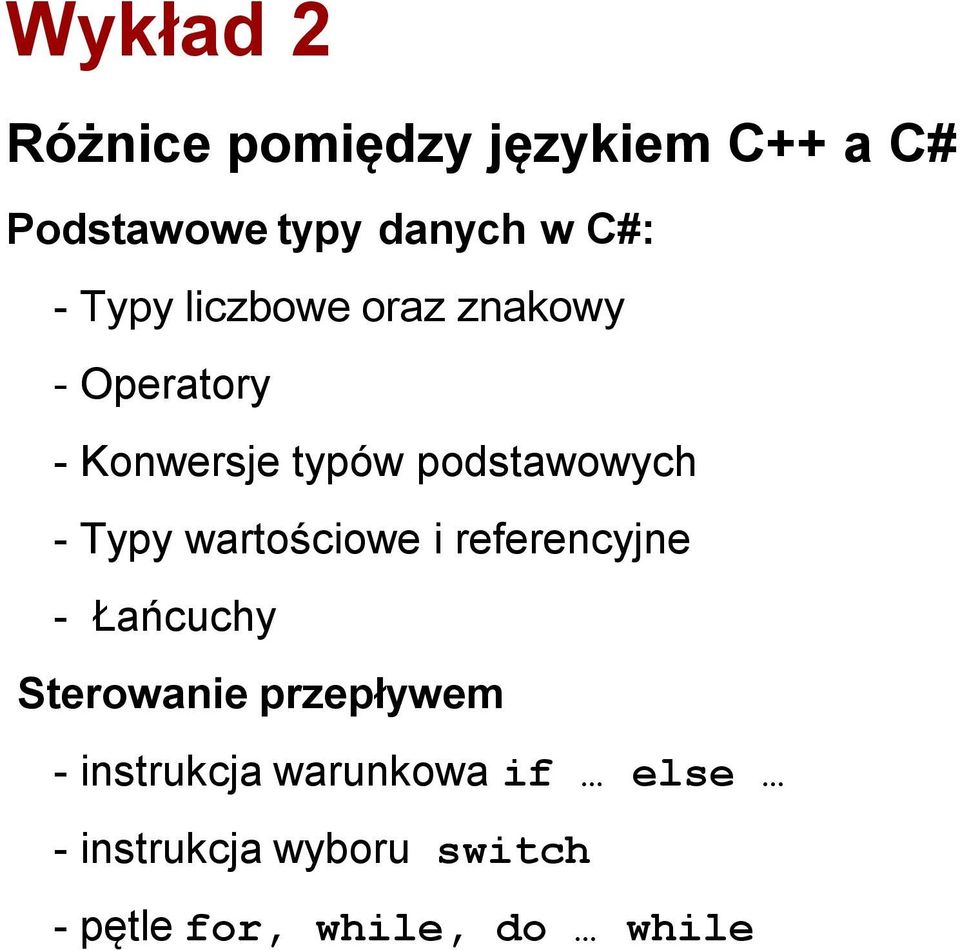 Typy wartościowe i referencyjne - Łańcuchy Sterowanie przepływem -