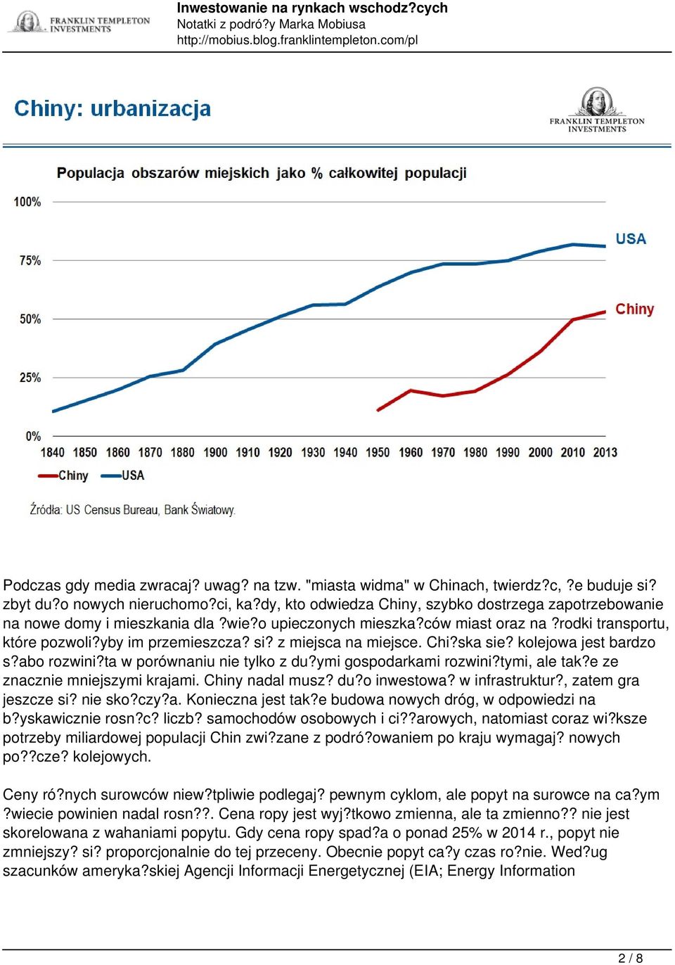 z miejsca na miejsce. Chi?ska sie? kolejowa jest bardzo s?abo rozwini?ta w porównaniu nie tylko z du?ymi gospodarkami rozwini?tymi, ale tak?e ze znacznie mniejszymi krajami. Chiny nadal musz? du?o inwestowa?