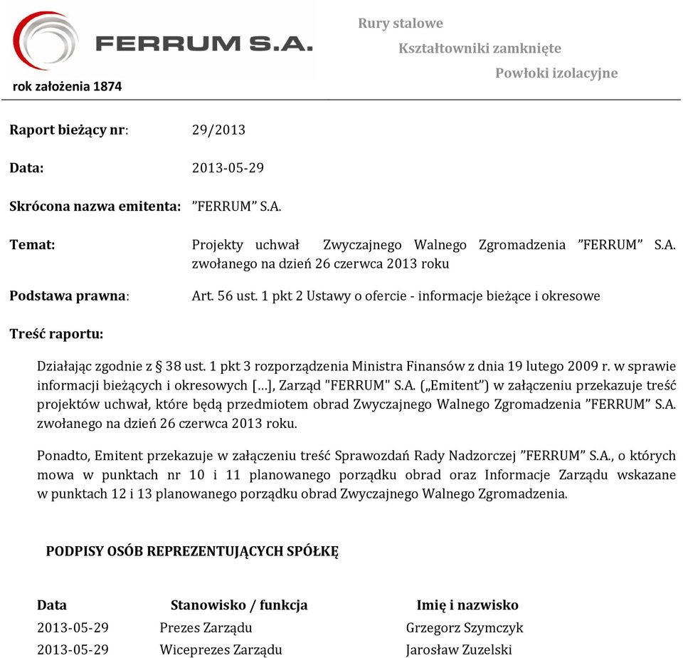 w sprawie informacji bieżących i okresowych [ ], Zarząd "FERRUM" S.A.