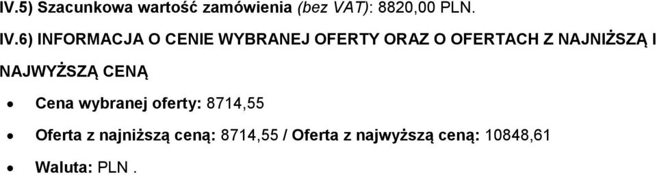 NAJNIŻSZĄ I Cena wybranej oferty: 8714,55 Oferta z najniższą