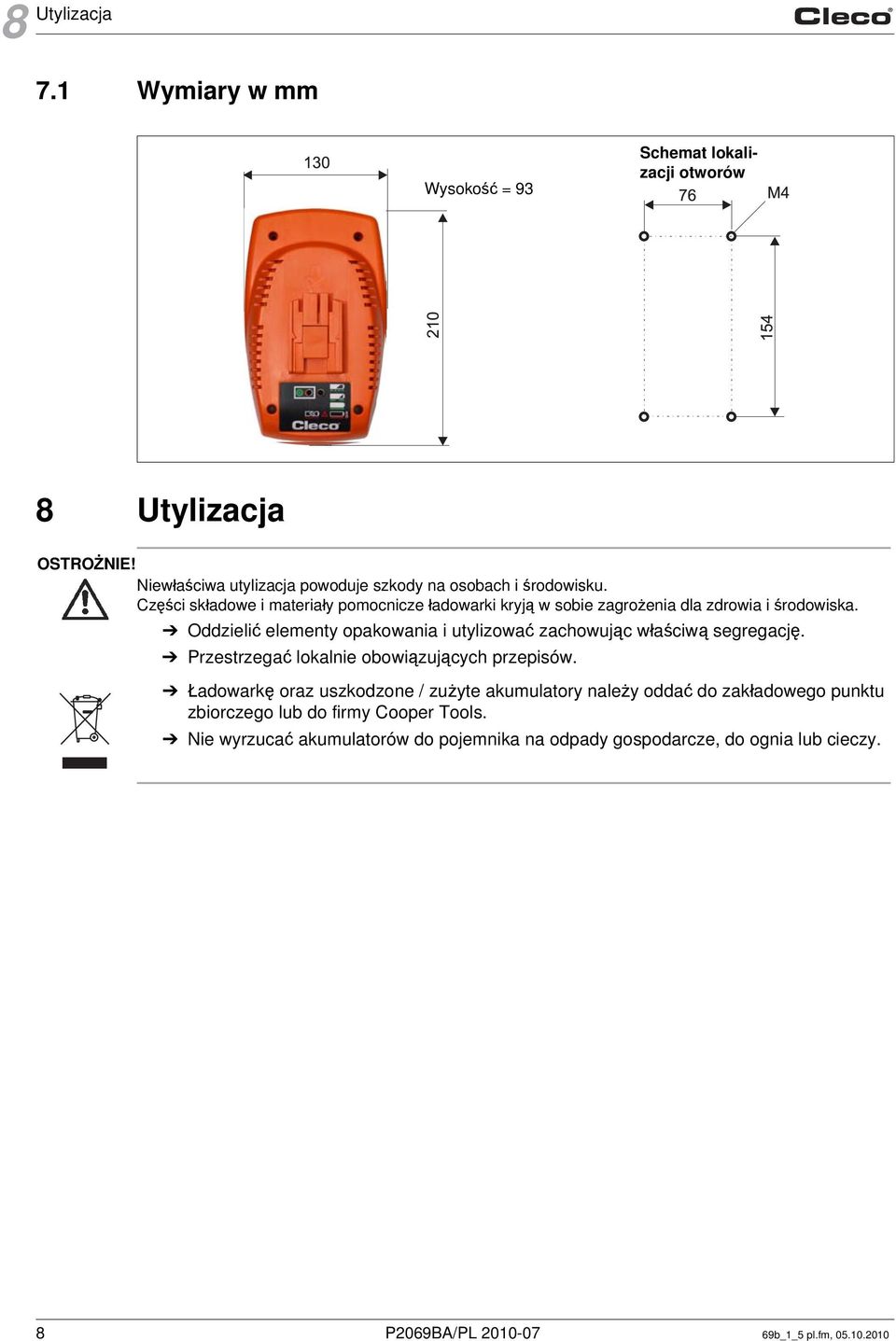 Części składowe i materiały pomocnicze ładowarki kryją w sobie zagrożenia dla zdrowia i środowiska.