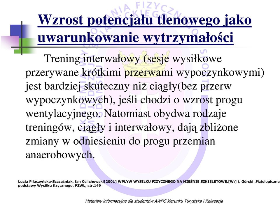 wypoczynkowych), jeśli chodzi o wzrost progu wentylacyjnego.