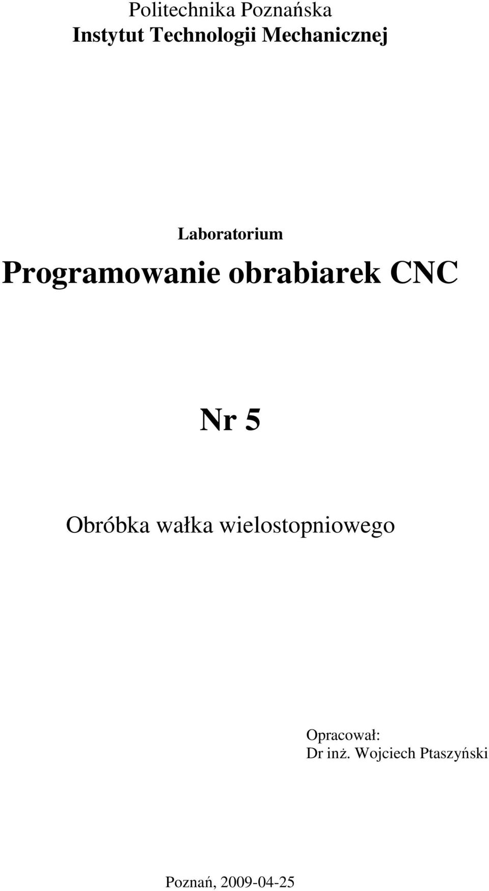 obrabiarek CNC Nr 5 Obróbka wałka