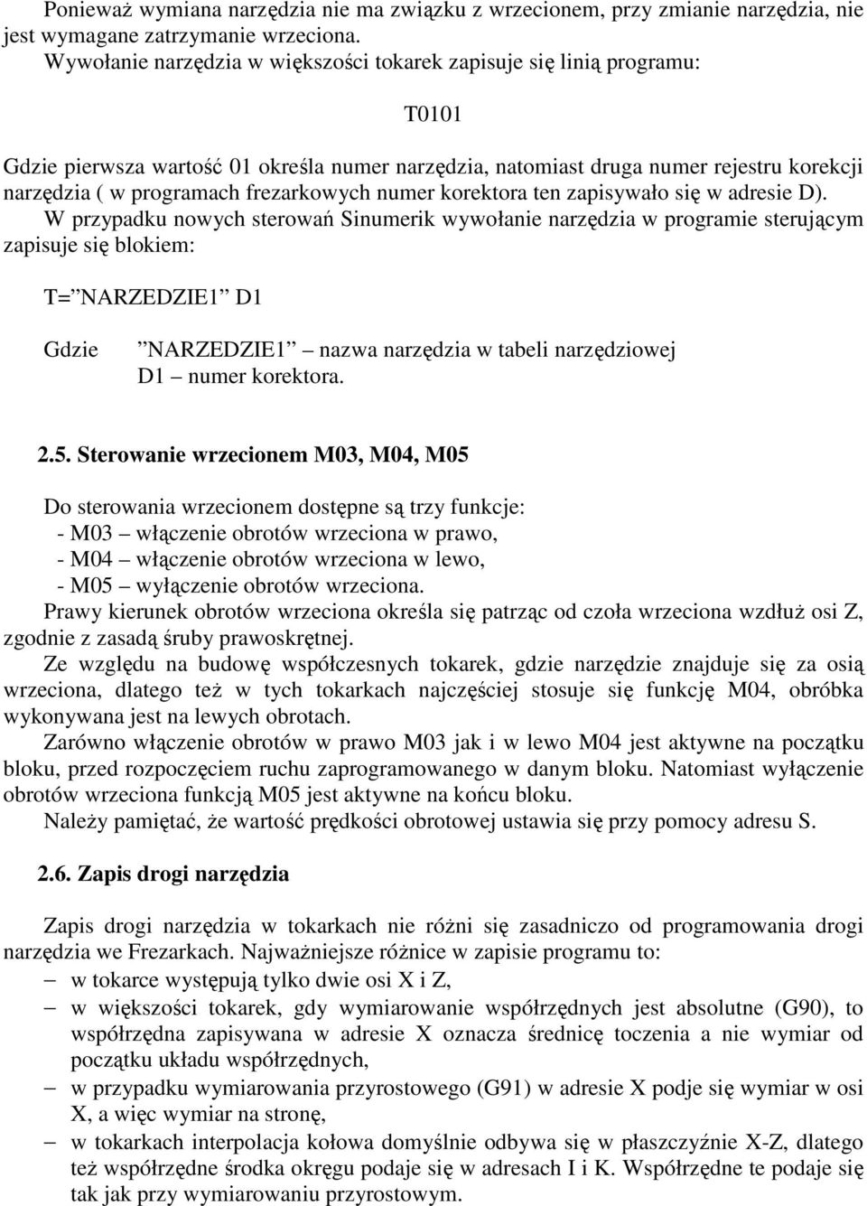 frezarkowych numer korektora ten zapisywało się w adresie D).