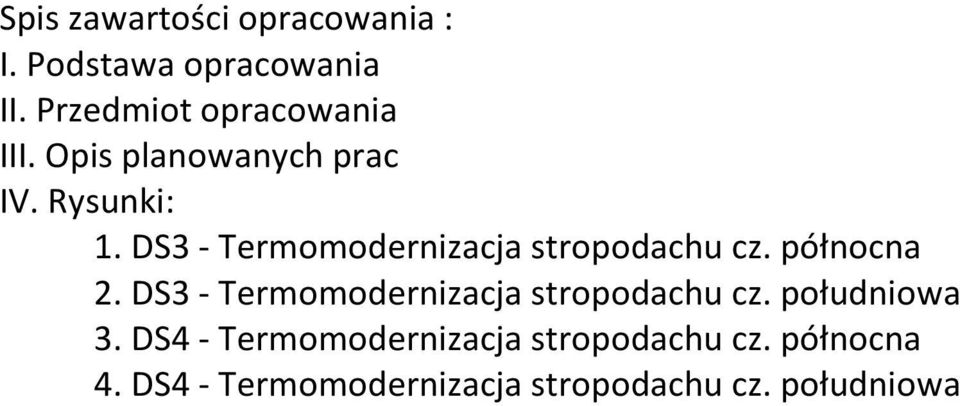 DS3 - Termomodernizacja stropodachu cz. północna 2.