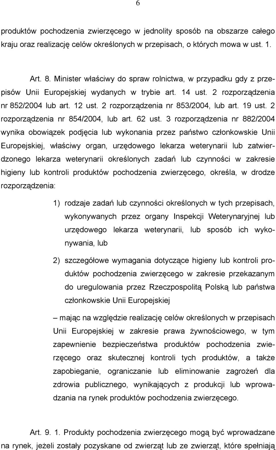 19 ust. 2 rozporządzenia nr 854/2004, lub art. 62 ust.