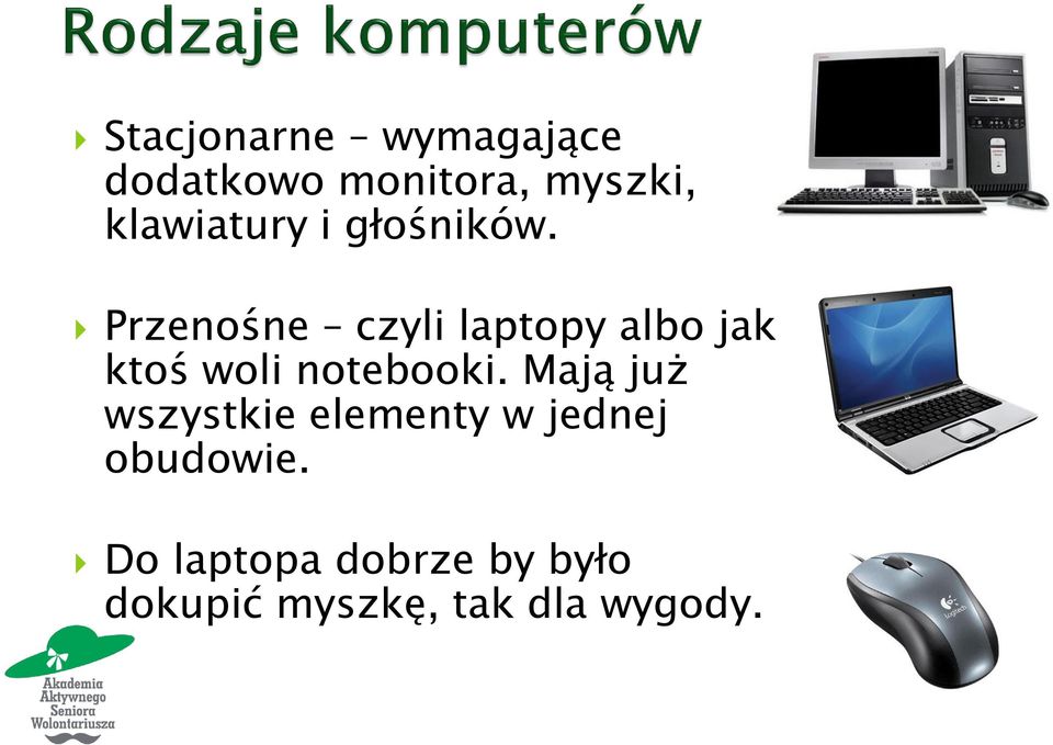 Przenośne czyli laptopy albo jak ktoś woli notebooki.