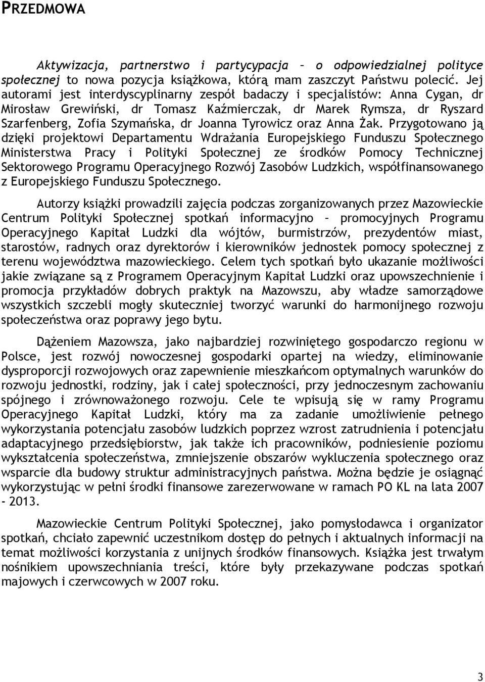 Tyrowicz oraz Anna Żak.