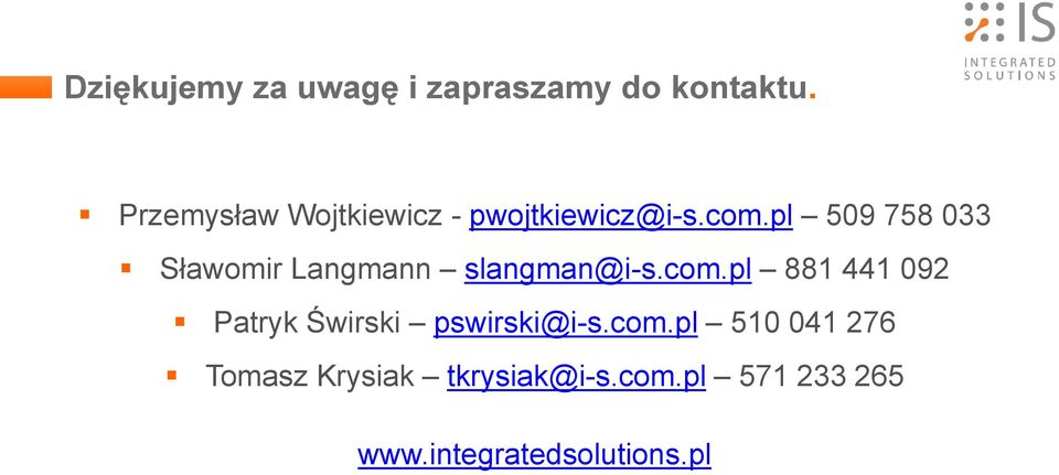 pl 509 758 033 Sławomir Langmann slangman@i-s.com.