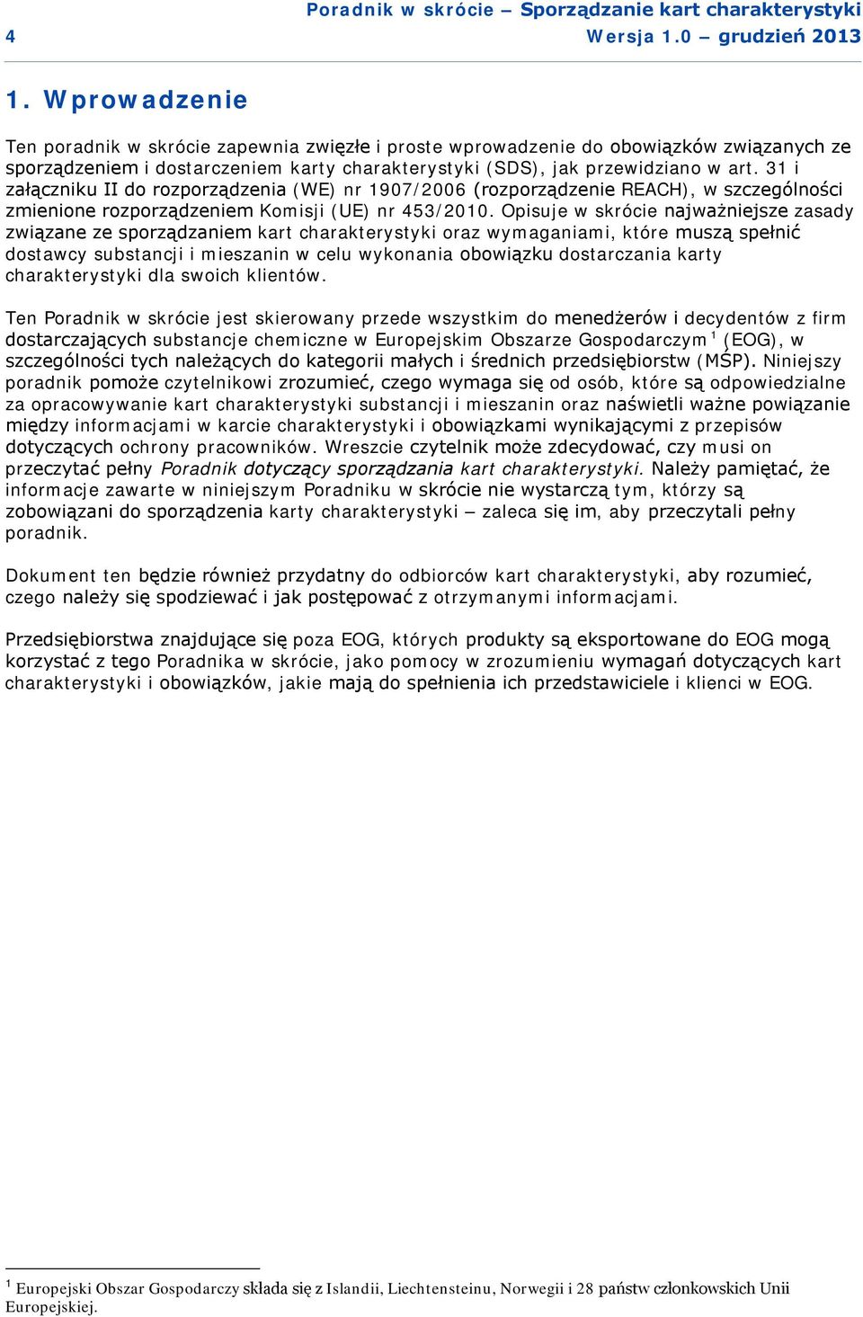 31 i załączniku II do rozporządzenia (WE) nr 1907/2006 (rozporządzenie REACH), w szczególności zmienione rozporządzeniem Komisji (UE) nr 453/2010.