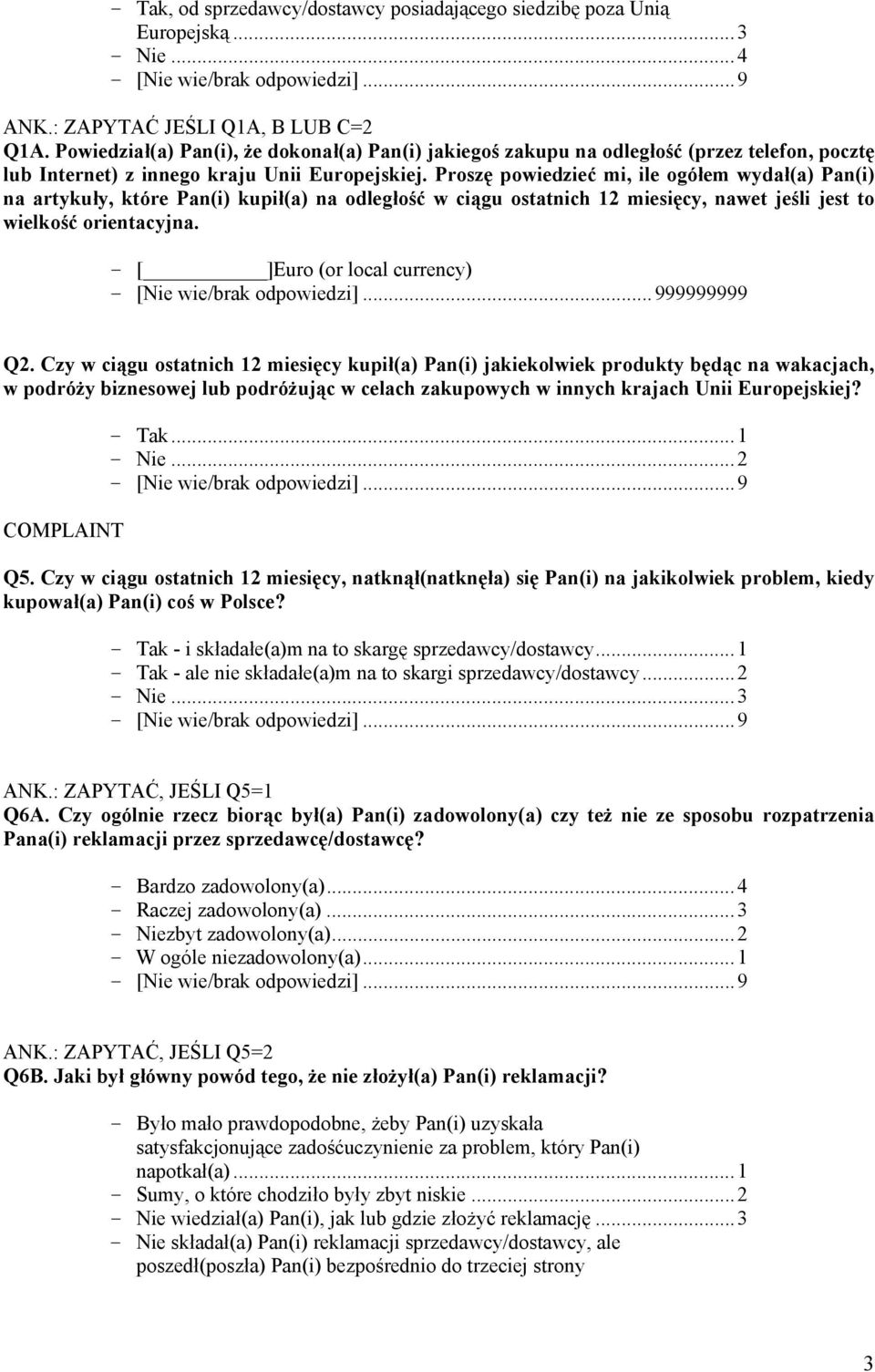 Proszę powiedzieć mi, ile ogółem wydał(a) Pan(i) na artykuły, które Pan(i) kupił(a) na odległość w ciągu ostatnich 12 miesięcy, nawet jeśli jest to wielkość orientacyjna.