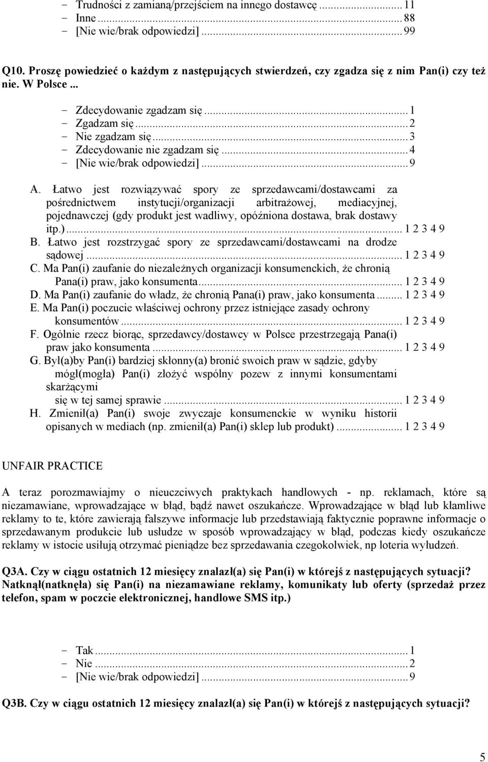 ..3 - Zdecydowanie nie zgadzam się...4 A.