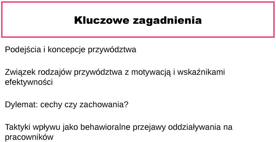 efektywności Dylemat: cechy czy zachowania?