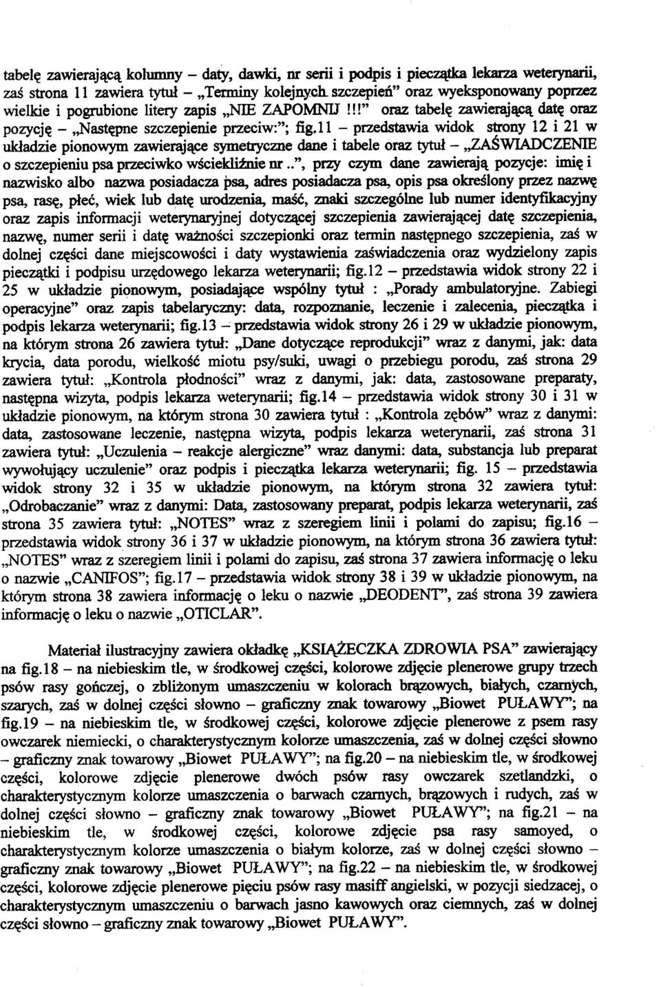 !!" oraz tabelę zawierającą datę oraz pozycję - Następne szczepienie przeciw:"; fig,ll - przedstawia widok strony 12 i 21 w układzie pionowym zawierające symetryczne dane i tabele oraz tytuł -