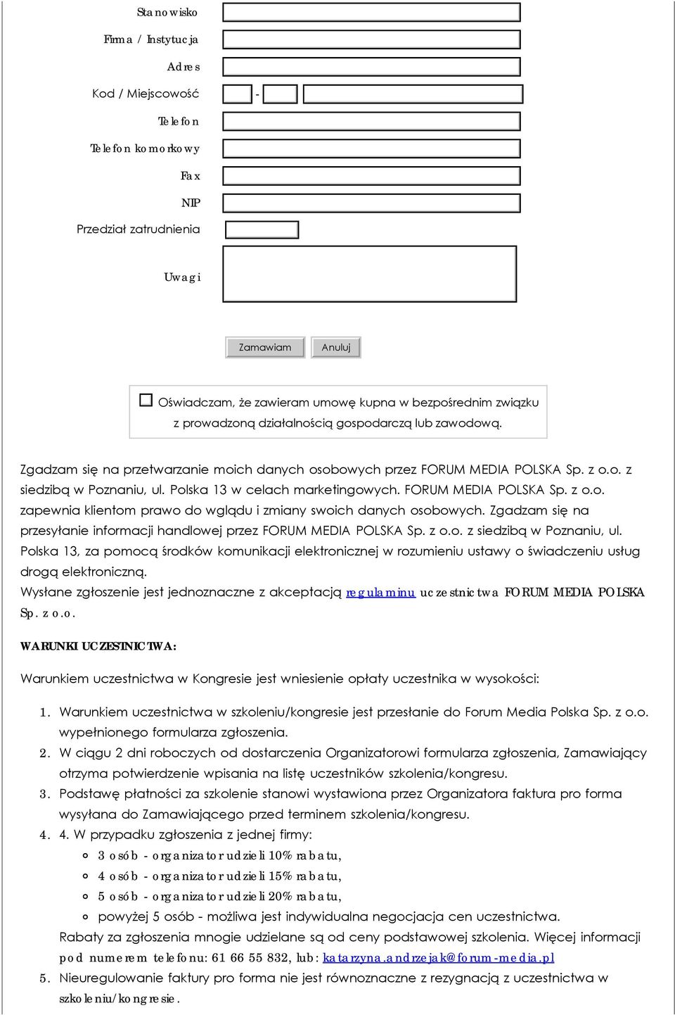 FORUM MEDIA POLSKA Sp. z o.o. zapewnia klientom prawo do wglądu i zmiany swoich danych osobowych. Zgadzam się na przesyłanie informacji handlowej przez FORUM MEDIA POLSKA Sp. z o.o. z siedzibą w Poznaniu, ul.