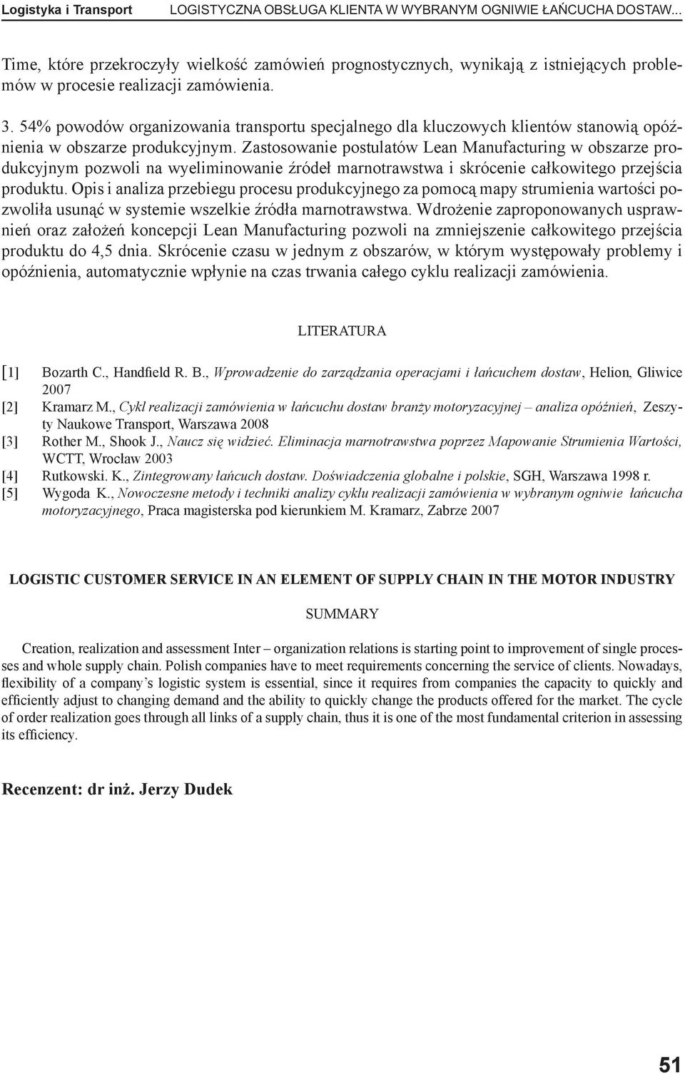 54% powodów organizowania transportu specjalnego dla kluczowych klientów stanowią opóźnienia w obszarze produkcyjnym.