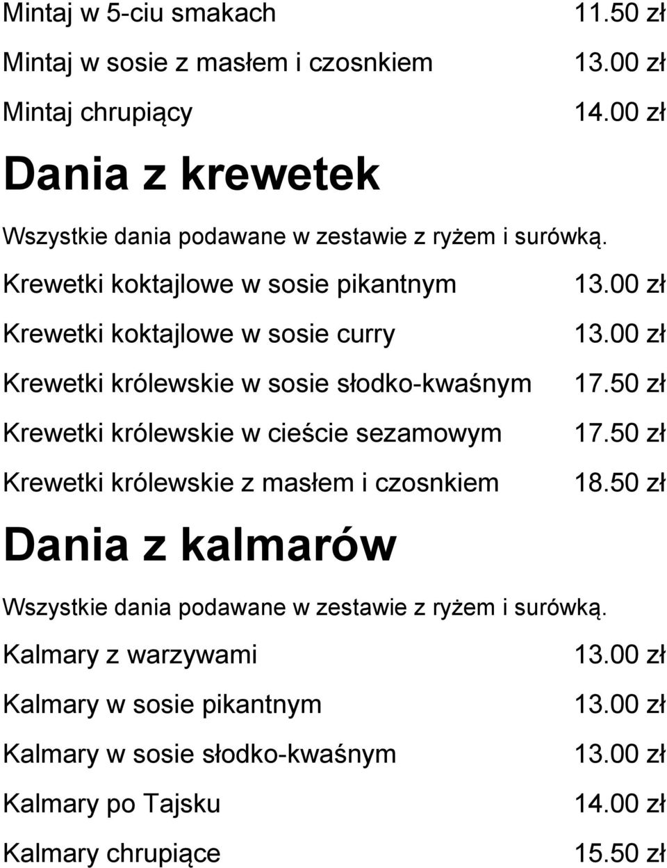 Krewetki królewskie w cieście sezamowym Krewetki królewskie z masłem i czosnkiem Dania z kalmarów Kalmary