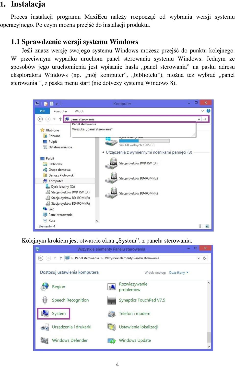 W przeciwnym wypadku uruchom panel sterowania systemu Windows.