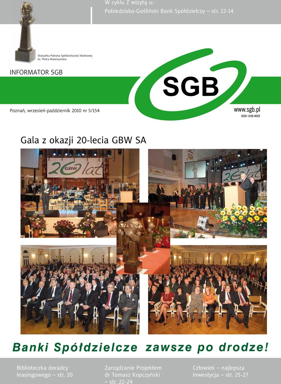 Piotra Wawrzyniaka INFORMATOR SGB Poznań, wrzesień-październik 2010 nr 5/154 Gala z okazji