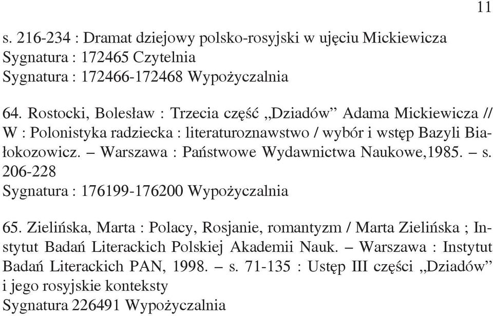 Warszawa : Państwowe Wydawnictwa Naukowe,1985. s. 206-228 Sygnatura : 176199-176200 Wypożyczalnia 65.