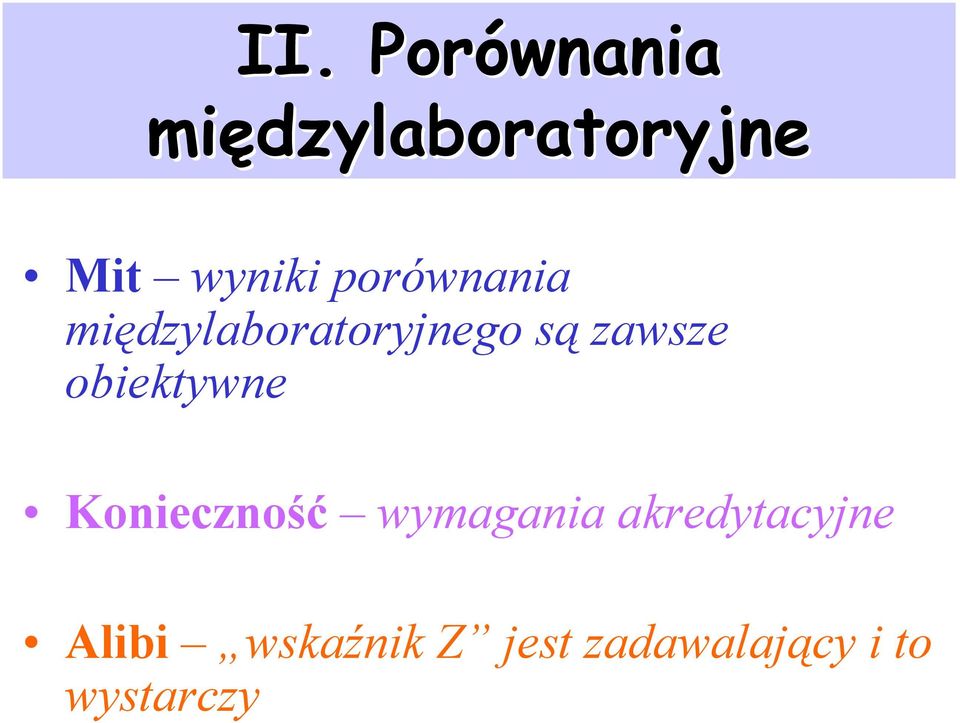 obiektywne Konieczność wymagania akredytacyjne