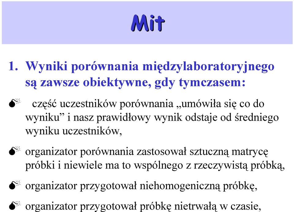 porównania umówiła się co do wyniku i nasz prawidłowy wynik odstaje od średniego wyniku uczestników,