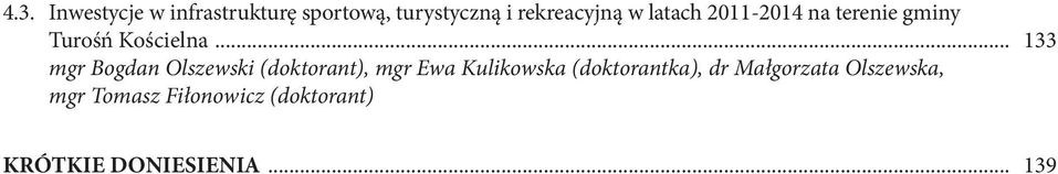 .. 133 mgr Bogdan Olszewski (doktorant), mgr Ewa Kulikowska