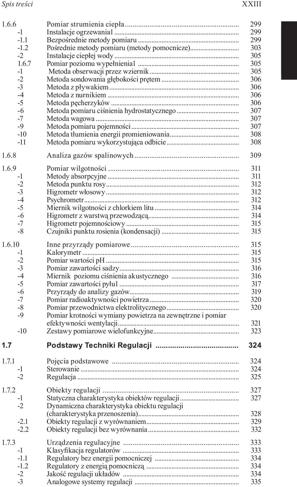 .. 306-4 Metoda z nurnikiem... 306-5 Metoda pęcherzyków... 306-6 Metoda pomiaru ciśnienia hydrostatycznego... 307-7 Metoda wagowa... 307-9 Metoda pomiaru pojemności.