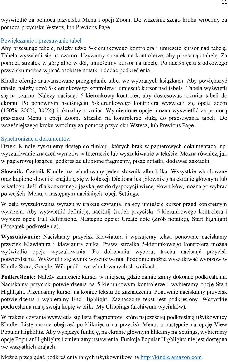 Używamy strzałek na kontrolerze, aby przesunąć tabelę. Za pomocą strzałek w górę albo w dół, umieścimy kursor na tabelę.