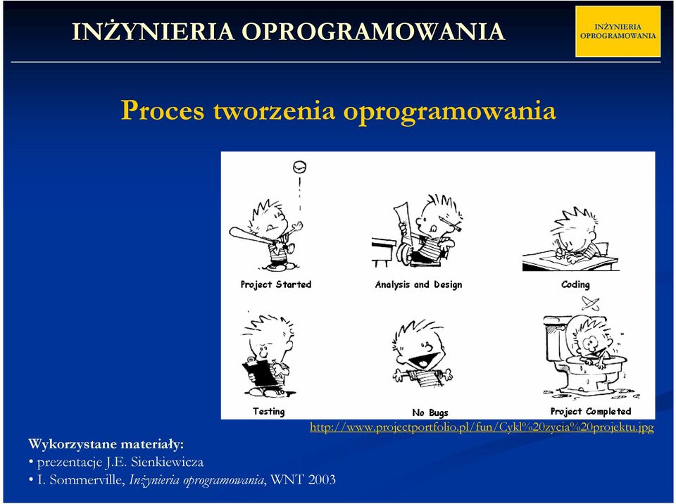 jpg Wykorzystane materiały: prezentacje J.E.