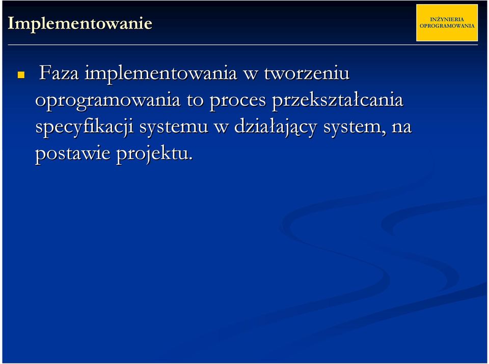 przekształcania specyfikacji systemu w