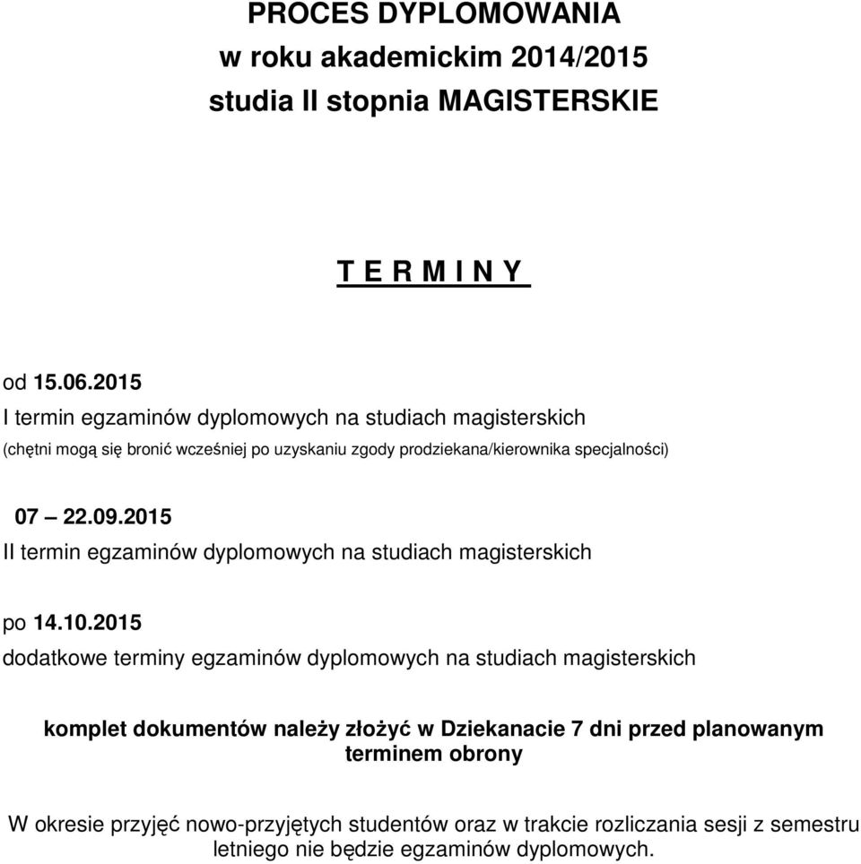 22.09.2015 II termin egzaminów dyplomowych na studiach magisterskich po 14.10.