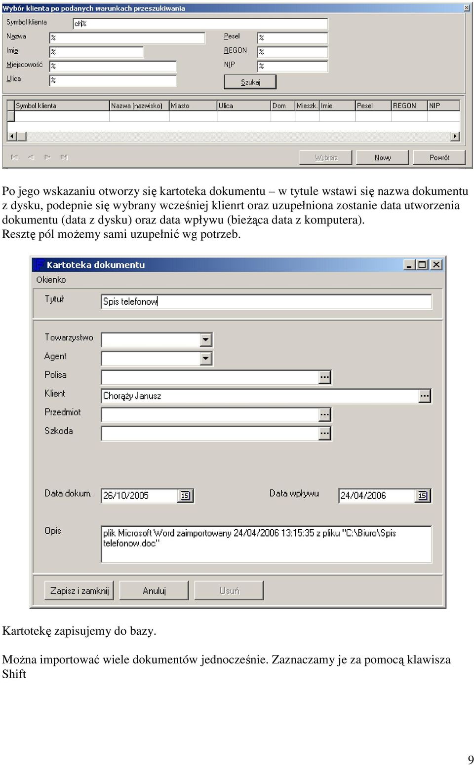 dysku) oraz data wpływu (bieżąca data z komputera). Resztę pól możemy sami uzupełnić wg potrzeb.