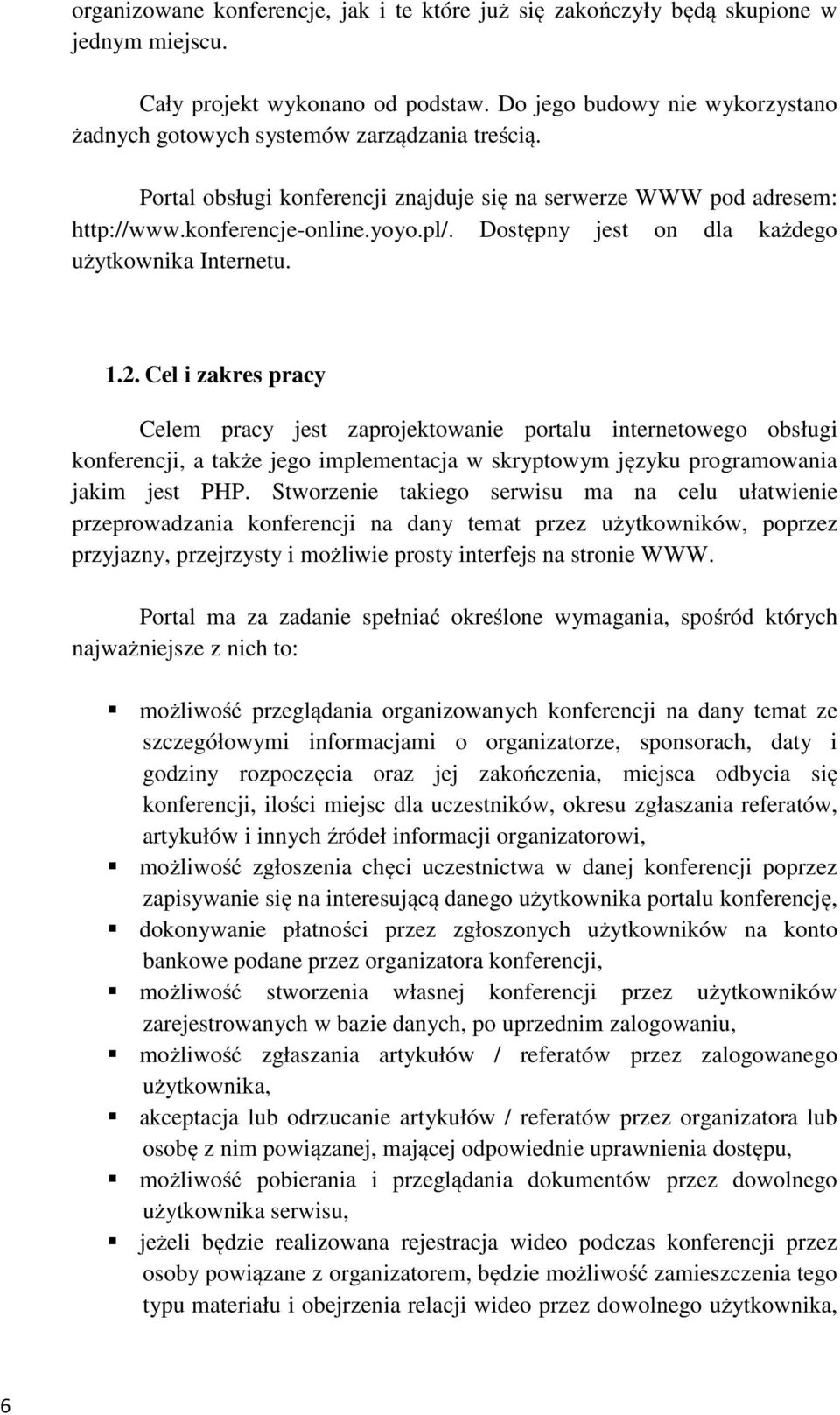 Dostępny jest on dla każdego użytkownika Internetu. 1.2.