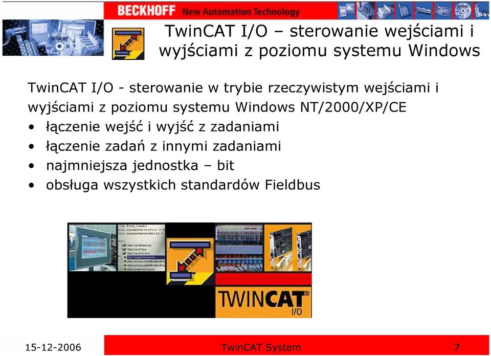 NT/2000/XP/CE łączenie wejść i wyjść z zadaniami łączenie zadań z innymi zadaniami