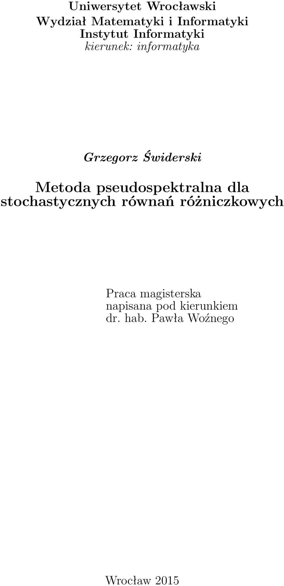 pseudospektralna dla stochastycznych równań różniczkowych Praca