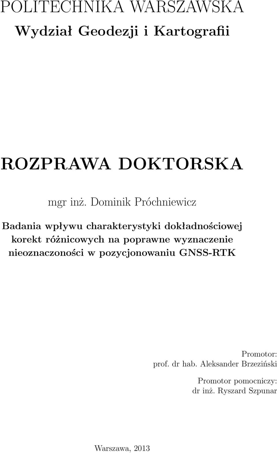 różnicowych na poprawne wyznaczenie nieoznaczoności w pozycjonowaniu GNSS-RTK