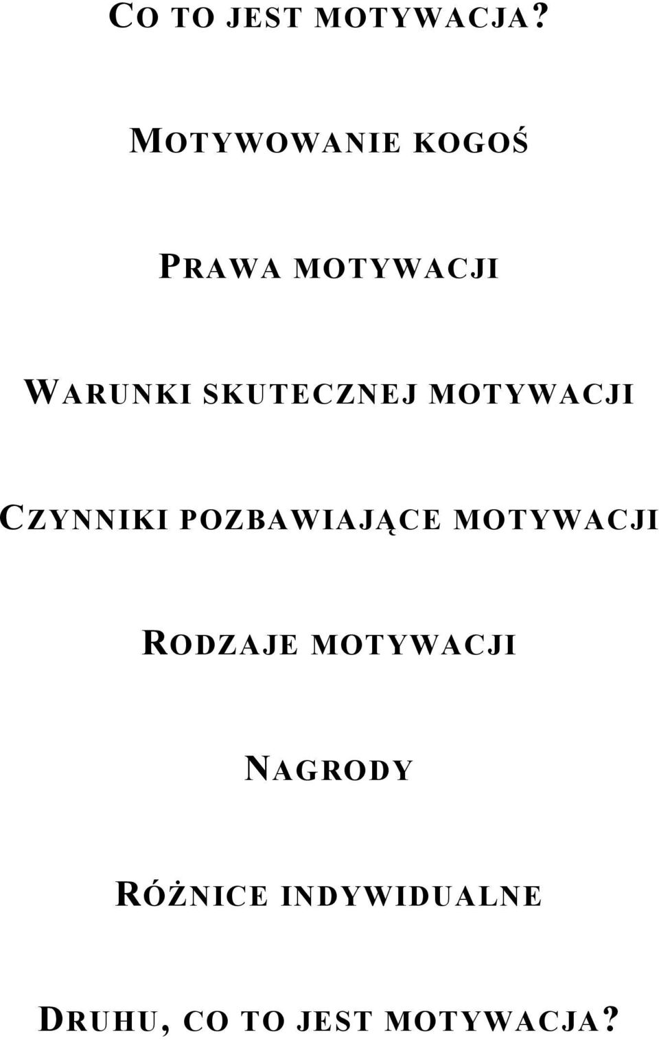 SKUTECZNEJ MOTYWACJI CZYNNIKI POZBAWIAJĄCE